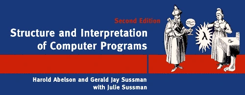 Structure and Interpretation of Computer Programs